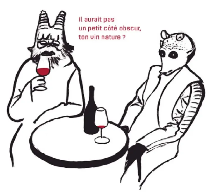 Dessin de deux personnages attablés : « Il aurait pas un petit côté obscur, ton vin nature ? »