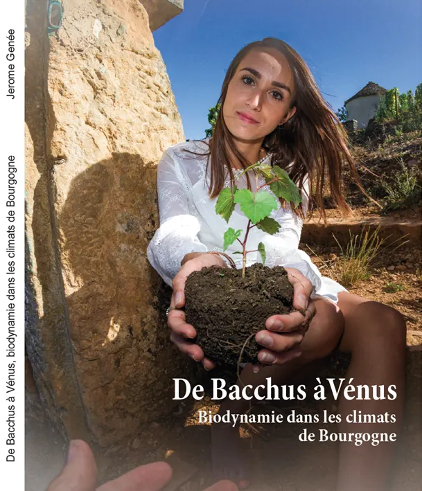Couverture du livre De Bacchus à Vénus, biodynamie dans les climats de Bourgogne